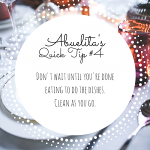 Abuelita's Quick Tip #4: Clean As You Go